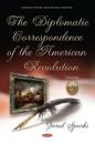 Diplomatic Correspondence of the American Revolution. Volume 2 of 12