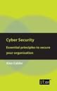 Cyber Security: Essential Principles to Secure Your Organisation