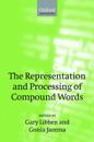 The Representation and Processing of Compound Words