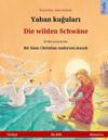 Yaban kugulari - Die wilden Schwäne (Türkçe - Almanca)