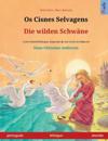 Os Cisnes Selvagens - Die wilden Schw?ne (portugu?s - alem?o)