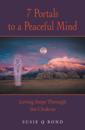 7 Portals to a Peaceful Mind