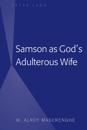 Samson as God's Adulterous Wife