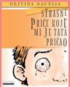 Strasne Price Koje Mi Je Tata Pricao (Serbian Edition)