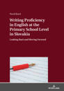 Writing Proficiency in English at the Primary School Level in Slovakia