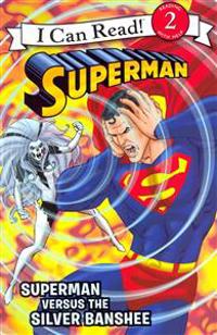 Superman Classic: Superman Versus the Silver Banshee