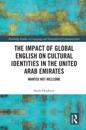 Impact of Global English on Cultural Identities in the United Arab Emirates