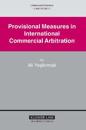 Provisional Measures in International Commercial Arbitration
