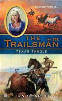 The Trailsman #352: Texas Tangle