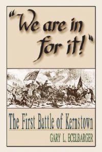 We Are in for It!: The First Battle of Kernstown
