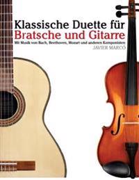 Klassische Duette Fur Bratsche Und Gitarre: Bratsche Fur Anfanger. Mit Musik Von Bach, Beethoven, Mozart Und Anderen Komponisten