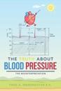 The Truth About Blood Pressure