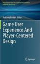 Game User Experience And Player-Centered Design
