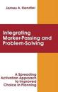 integrating Marker Passing and Problem Solving