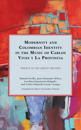 Modernity and Colombian Identity in the Music of Carlos Vives Y La Provincia