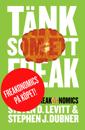 Specialutgåva: Tänk som ett freak + Freakonomics