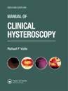 Manual of Clinical Hysteroscopy, Second Edition