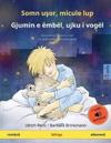 Somn u&#351;or, micule lup - Gjumin e ëmbël, ujku i vogël (român&#259; - albanez&#259;)