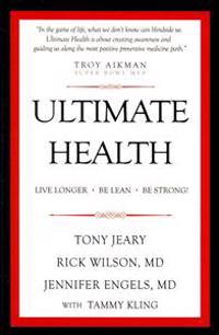 Ultimate Health: Live Longer, Be Lean, Be Strong!