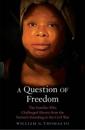 A Question of Freedom
