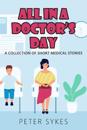 All in a Doctor’s Day