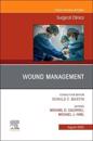 Wound Management, An Issue of Surgical Clinics
