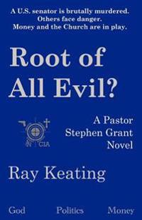 Root of All Evil?: A Pastor Stephen Grant Novel