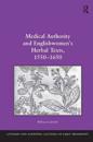 Medical Authority and Englishwomen's Herbal Texts, 1550–1650