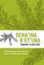 Plantlore/Dena'ina K'Et'una