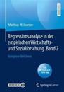 Regressionsanalyse in der empirischen Wirtschafts- und Sozialforschung Band 2