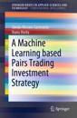 A Machine Learning based Pairs Trading Investment Strategy
