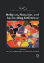 Religion, Pluralism, and Reconciling Difference