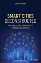 Smart Cities Deconstructed