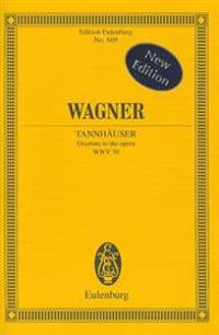Richard Wagner: Tannhauser Overtur to the Opera