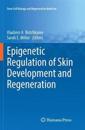 Epigenetic Regulation of Skin Development and Regeneration