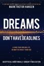 Dreams Don't Have Deadlines