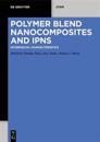 Polymer Blend Nanocomposites and IPNS