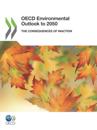 OECD Environmental Outlook to 2050 The Consequences of Inaction