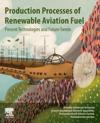 Production Processes of Renewable Aviation Fuel
