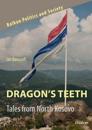 Dragon's Teeth – Tales from North Kosovo