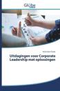 Uitdagingen voor Corporate Leadership met oplossingen