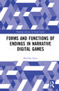 Forms and Functions of Endings in Narrative Digital Games