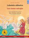 Lebedele s&#259;lbatice - Los cisnes salvajes (român&#259; - spaniol&#259;)