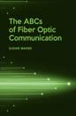 ABCs of Fiber Optic Communication