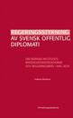 Regeringsstyrning av svensk offentlig diplomati : Om Svenska institutets myndighetsinstruktioner och regleringsbrev 1998–2018