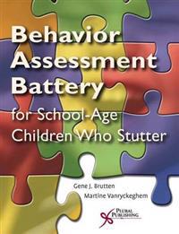 The Behavior Assessment Battery for School-aged Children Who Stutter