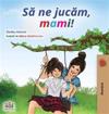 Let's play, Mom! (Romanian Edition)