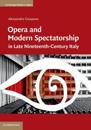 Opera and Modern Spectatorship in Late Nineteenth-century Italy