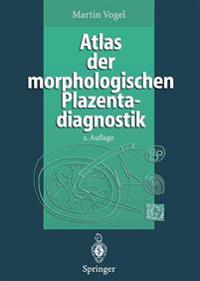 Atlas der Morphologischen Plazentadiagnostik