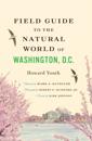 Field Guide to the Natural World of Washington D.C.